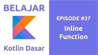 Belajar Kotlin Dasar - 37 Inline Function