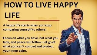 Secrets of How to Live Happy Life | Graded Reader | Improve Your English Naturally