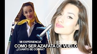 COMO SER AZAFATA DE VUELO + MI EXPERIENCIA  ADARA