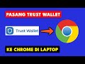 Cara Pasang Trust Wallet di Laptop Pada Ekstensi Chrome
