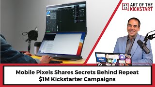 Mobile Pixels Shares Secrets Behind Repeat $1M Kickstarter Campaigns
