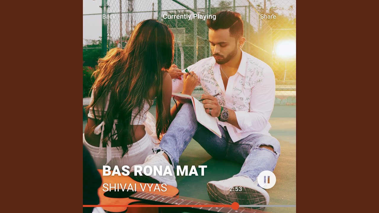 Bas Robal BAS RONA MAT (Lo-Fi) - Shivai Vyas: Song Lyrics, Music Videos & Concerts