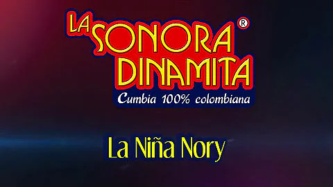 La Niña Nory - La Sonora Dinamita / Discos Fuentes [Audio]