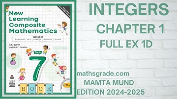 NEW LEARNING COMPOSITE MATHEMATICS CLASS 7 CHAPTER 1 EXERCISE 1D |MATHS GRADE |MAMTA MUND |INTEGERS