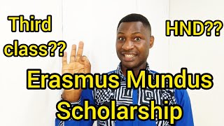 CAN I APPLY FOR ERASMUS MUNDUS SCHOLARSHIP WITH HND,THIRD CLASS