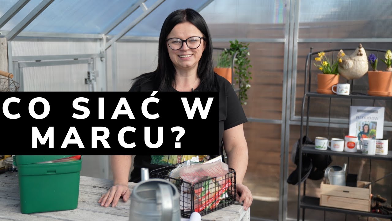 CO SIAĆ W MARCU. UPRAWA WARZYW, CO SIAĆ W SZKLARNI. OGRODNICTWO Z KASIA IN. NO DIG