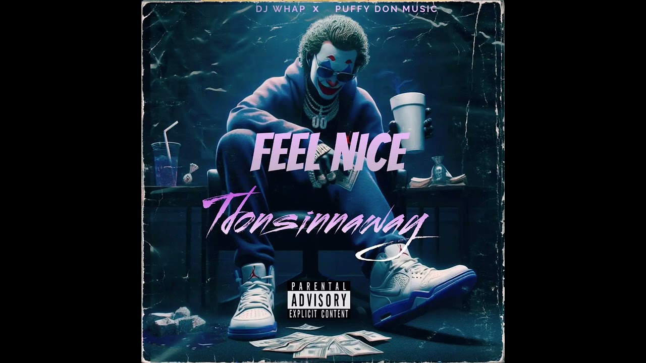 Tdon sinnaway - Feel Nice ( Offical Audio)