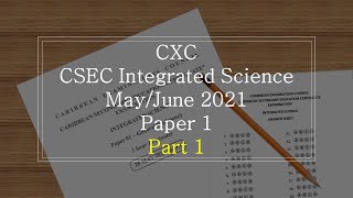 2021 CXC CSEC Integrated Science Paper 1 (Part 1)