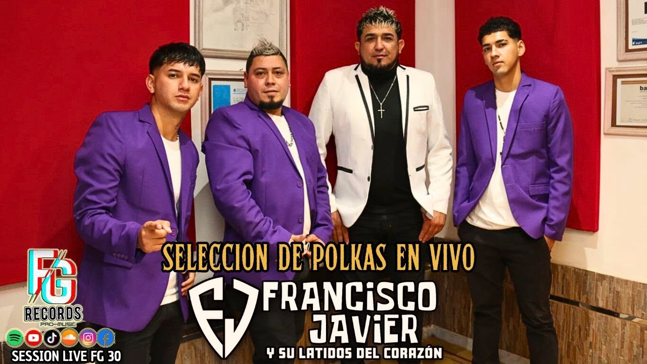 FRANCISCO JAVIER y su Latidos del Corazón  - SESSION LIVE FG 30 - (POLKA PARAGUAYA EN VIVO)