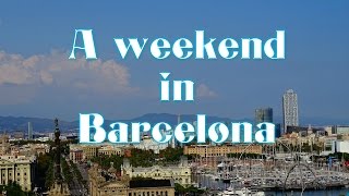 A weekend in Barcelona, Spain by Sebastian Matthijsen 155 views 8 years ago 3 minutes, 10 seconds