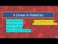 A Career In Pediatrics: What To Expect?