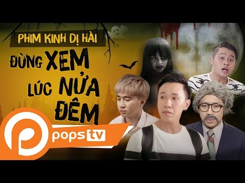 Hài Ma Rằm Tháng 7 - Đừng Xem Một Mình Lúc Nửa Đêm