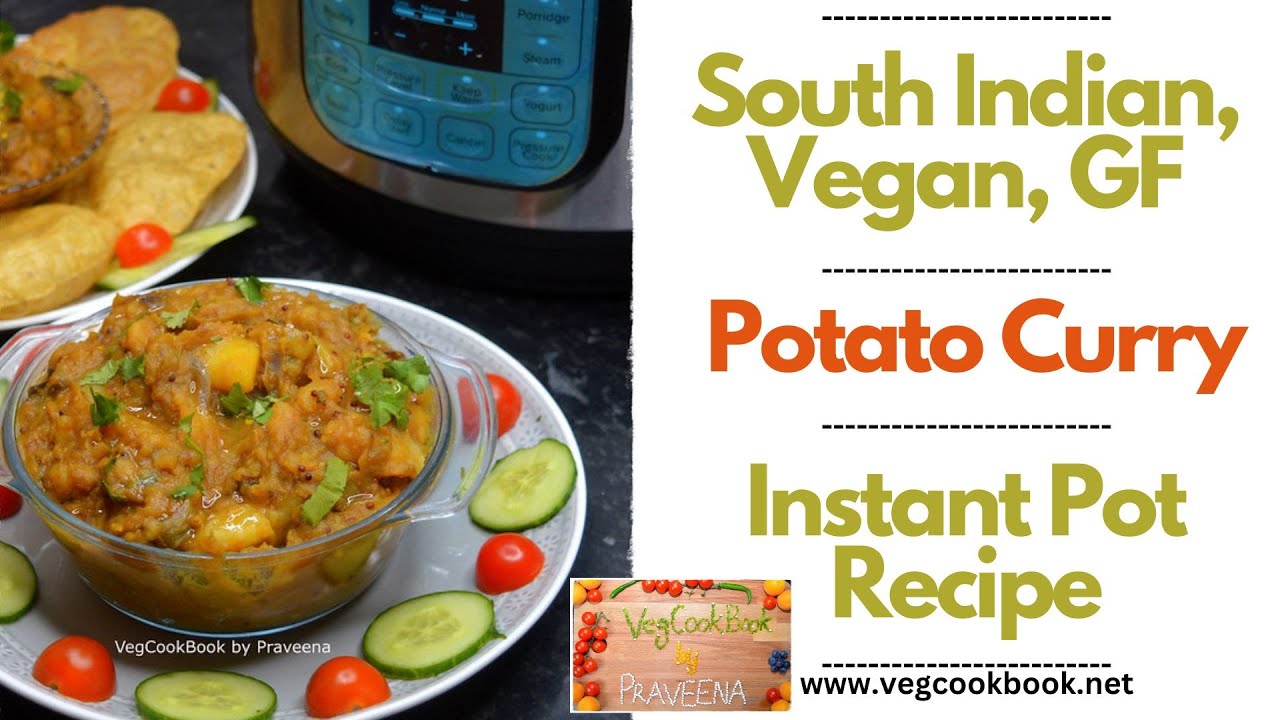 Instant Pot South Indian Potato Curry / Simple Pressure Cooker Aloo ...