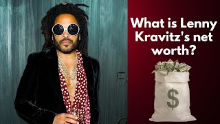 How rich is Lenny Kravitz? Profile