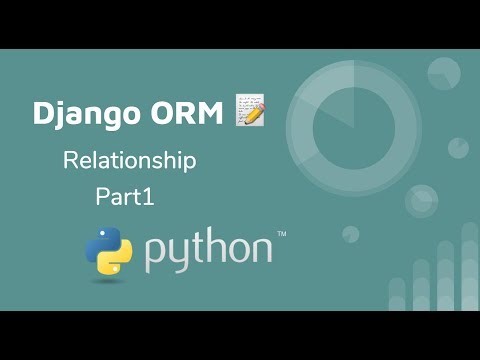 Django ORM and Relationship Tutorial  - part1