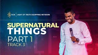 FIRST SERVICE ||SUPERNATURAL THINGS (PART 1 - AN INTRODUCTION, TRACK 3)