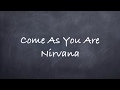 Come As You Are-Nirvana Lyrics