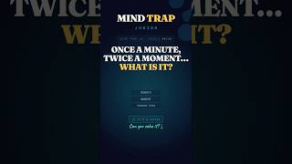 Once a Minute, Twice a Moment, Never in 1000 Years #shorts | Mind Trap Junior