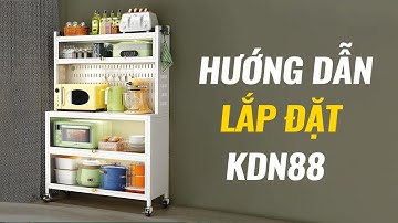 HƯỚNG DẪN LẮP ĐẶT KỆ TỦ BẾP KDN88