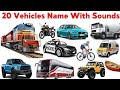 20 Vehicles Name Learn with Pictures and Sounds | Vehicles Name for fun