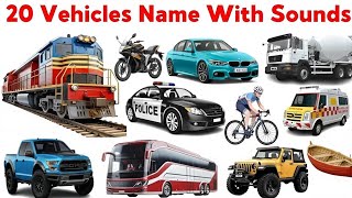 20 Vehicles Name Learn with Pictures and Sounds | Vehicles Name for fun