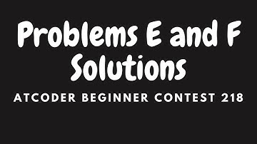 AtCoder Beginner Contest 218: Problems E and F (Solutions)