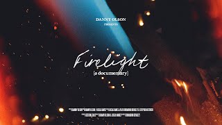 Danny Olson  Firelight a Documentary