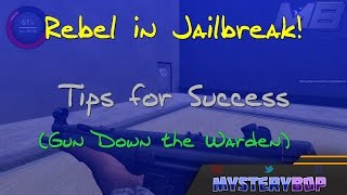 How To: Rebel in Jailbreak :: Tips for Success