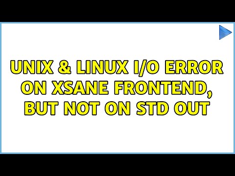 Unix & Linux: I/O Error on XSane frontend, but not on std out (2 Solutions!!)