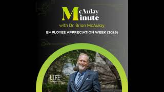 McAulay Minute- Employee Appreciation Week (2026)