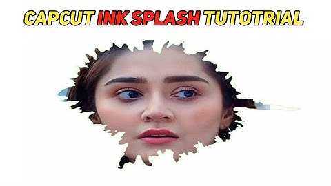 Ink Splash CapCut Tutorial | Saqlain khan video editing