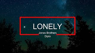Lonely - Diplo Jonas Brothers Lyrics