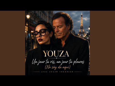 YOUZA - Un jour tu ris, un jour tu pleures (No sóy de aqui)
