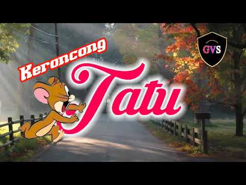 Tatu''Keroncong