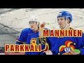 HOCKEY CHALLENGE: SAKARI MANNINEN VS JAAKKO PARKKALI