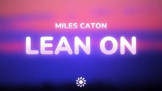 Miles Caton - Lean On 