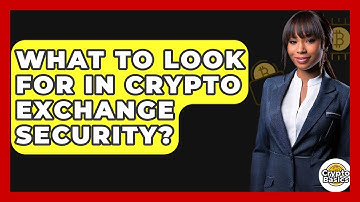 What To Look For In Crypto Exchange Security? - CryptoBasics360.com