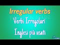 Verbi irregolari Inglesi più utilizzati -  Learn English  - Inglese di base -  Irregular verbs