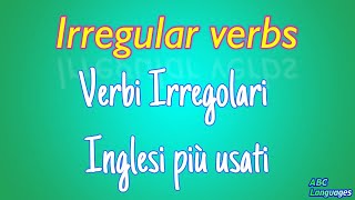 Verbi irregolari Inglesi più utilizzati -  Learn English  - Inglese di base -  Irregular verbs