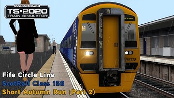 Short Autumn Run (Part 2) - Fife Circle Line - Class 158 - Train Simulator 2020