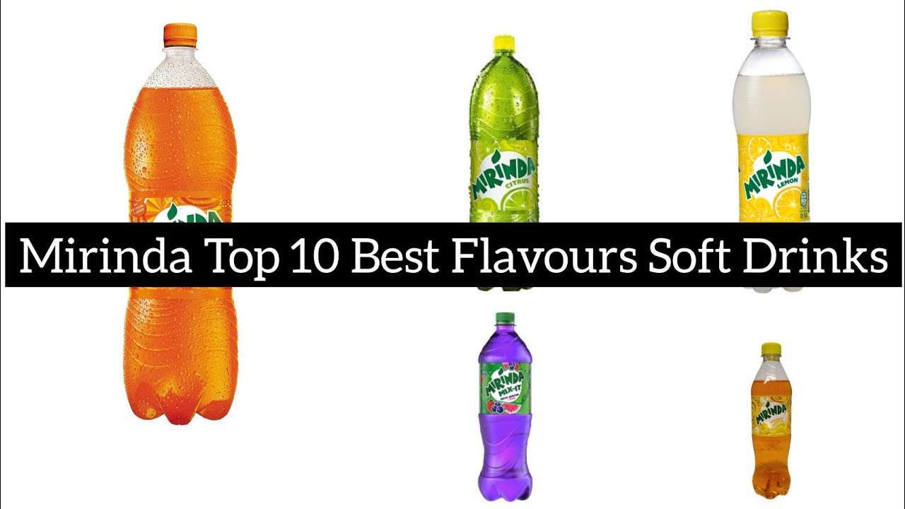 Mirinda Top 10 Best Flavours Soft Drinks
