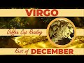 Virgo Your DAYS WILL BE FILLED WITH LOVE AND Success! Turkish Coffee Cup Reading | Rest of December