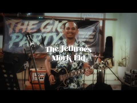 The Jethroés - Mörk Eld (live at The Gig Party)