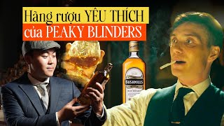 BUSHMILLS: KẺ ĐI ĐẦU DŨNG MÃNH của THẾ GIỚI WHISKY