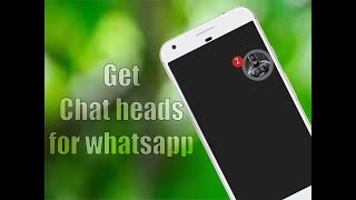 Get Bubble notification for whats app just like the fb messenger screenshot 3