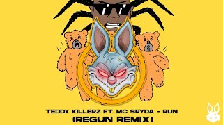 Teddy Killerz Ft. MC Spyda - Run (Regun Remix) [Free Download]