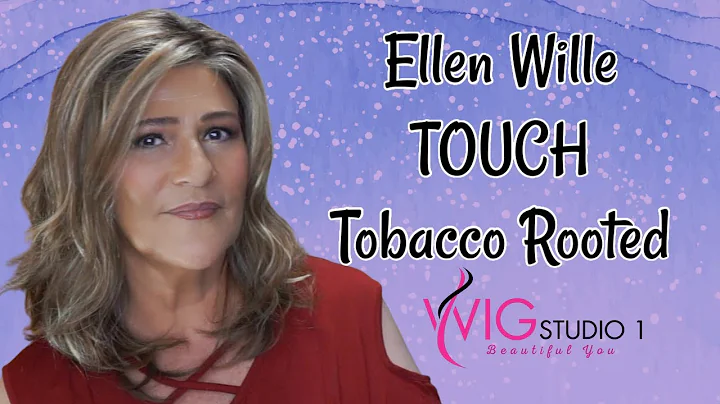 Ellen Wille TOUCH Wig Review | Tobacco Rooted | MARLENE'S WIG & CHAT STUDIO