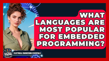 What Languages Are Most Popular for Embedded Programming? | Electrical Engineering Essentials News