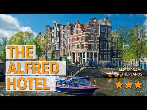 the alfred hotel hotel review hotels in amsterdam netherlands hotels