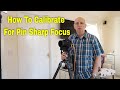 How To Calibrate Your Lens For Pin Sharp Focus